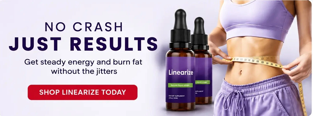 No Crash Just Results - Get steady energy and burn fat without the jitters - Shop Linearize Today